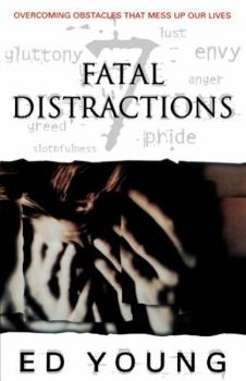 Paperback Fatal Distractions <i>seven Obstacles That Mess Up Our Lives</i> Book