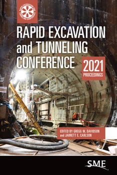 Hardcover Rapid Excavation and Tunneling Conference 2021 Proceedings Book