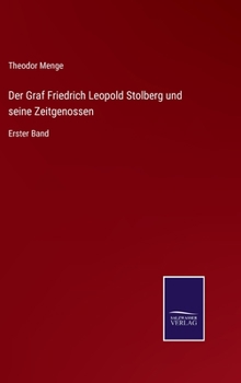 Hardcover Der Graf Friedrich Leopold Stolberg und seine Zeitgenossen: Erster Band [German] Book