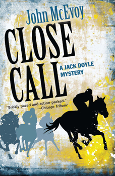 Hardcover Close Call: A Jack Doyle Mystery Book