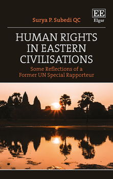 Hardcover Human Rights in Eastern Civilisations: Some Reflections of a Former UN Special Rapporteur Book