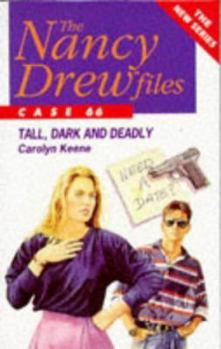 Tall, Dark and Deadly (Nancy Drew: Files, #66) - Book #66 of the Nancy Drew Files