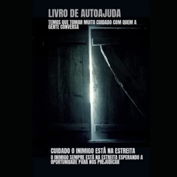 Cuidado o inimigo está na estreita