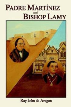 Paperback Padre Martinez and Bishop Lamy Book
