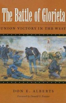Paperback The Battle of Glorieta: Union Victory in the Westvolume 61 Book