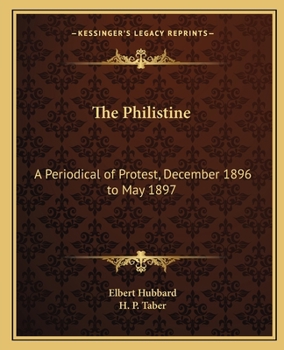 The Philistine: A Periodical of Protest, December 1896 to May 1897
