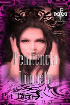 Penitencia Imposta - Book #4 of the Tiger's Obsession