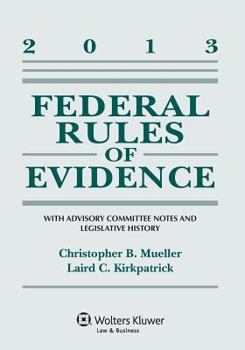 Paperback Federal Rules of Evidence: With Advisory Committee Notes, 2013 Book