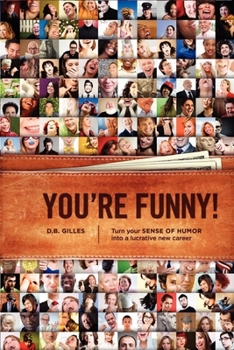 Paperback You're Funny!: Turn Your Sense of Humor Into a Lucrative New Career Book