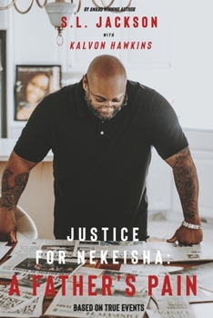 Paperback Justice for Nekeisha: A Father's Pain Book