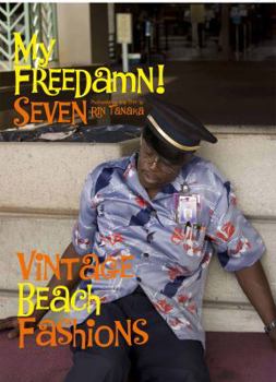 Hardcover My Freedamn! 7 : 1950s Hawaiian Shirt & Beach Fashions (English and Japanese Edition) Book