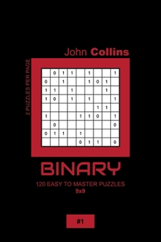 Paperback Binary - 120 Easy To Master Puzzles 9x9 - 1 Book