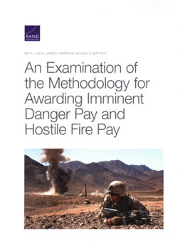 Paperback An Examination of the Methodology for Awarding Imminent Danger Pay and Hostile Fire Pay Book