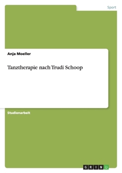 Paperback Tanztherapie nach Trudi Schoop [German] Book
