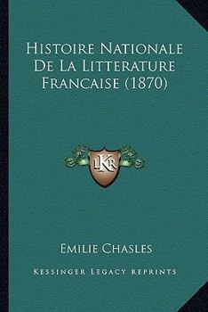 Paperback Histoire Nationale De La Litterature Francaise (1870) [French] Book