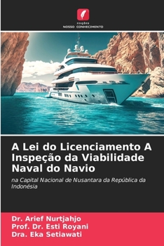 Paperback A Lei do Licenciamento A Inspeção da Viabilidade Naval do Navio [Portuguese] Book
