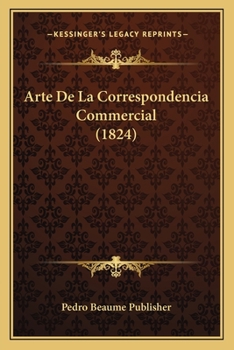 Paperback Arte De La Correspondencia Commercial (1824) [Spanish] Book