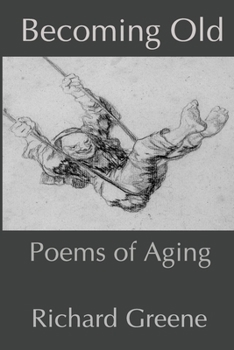 Paperback Becoming Old: Poems of Aging Book