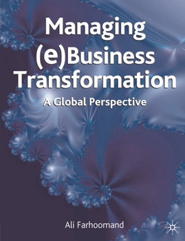 Paperback Managing (e)Business Transformation: A Global Perspective Book