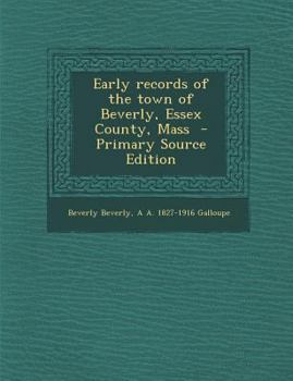 Paperback Early Records of the Town of Beverly, Essex County, Mass Book