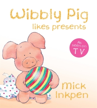 Wibbly Pig Likes Presents - Book  of the Wibbly Pig