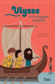 Paperback Ulysse et l'incroyable traversée [French] Book