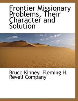 Paperback Frontier Missionary Problems, Their Character and Solution Book