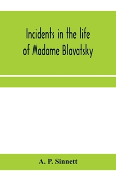 Paperback Incidents in the life of Madame Blavatsky Book