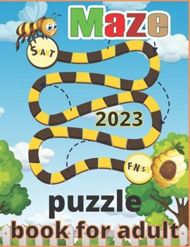 Paperback 2023 maze puzzle book for adult: Includes Relaxing Memory Activities, Easy Puzzles, Brain Games Book