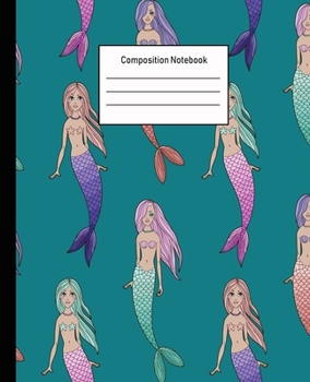 Composition Notebook: Mermaid Wide Ruled Blank Lined Cute Notebooks for Girls Teens Kids School Writing Notes Journal |100 Pages | 7.5 x 9.25'' |Wide Ruled School Composition Books