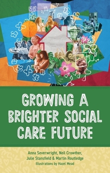 Paperback Growing a Brighter Social Care Future Book