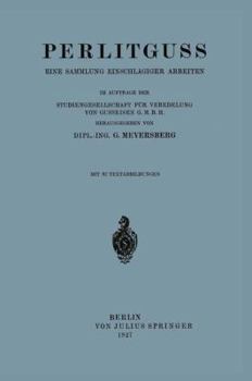 Paperback Perlitguss: Eine Sammlung Einschlägiger Arbeiten [German] Book