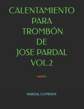 Paperback Calentamiento Para Trombón de Jose Pardal Vol.2: Madrid [Spanish] Book