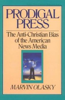 Paperback Prodigal Press: The Anti-Christian Bias of American News Media (Turning Point Christian Worldview Series) Book