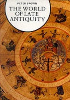 The World of Late Antiquity 150-750