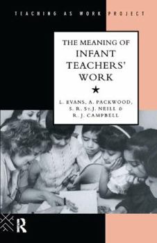 Hardcover The Meaning of Infant Teachers' Work Book