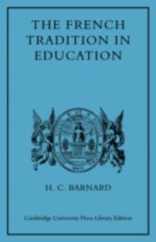 Paperback The French Tradition in Education: Ramus to Mme Necker de Saussure Book