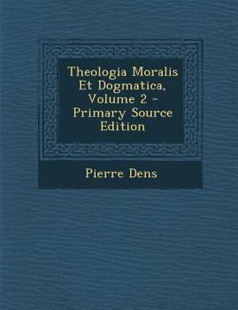 Paperback Theologia Moralis Et Dogmatica, Volume 2 [Latin] Book