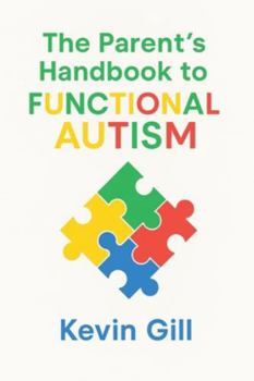 Paperback The Parent's Handbook to Functional Autism Book