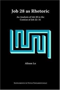 Paperback Job 28 as Rhetoric: An Analysis of Job 28 in the Context of Job 22-31 Book
