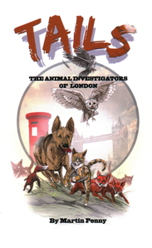 Paperback Tails: The Animal Investigators of London Book