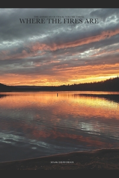 Paperback Where the Fires Are Book