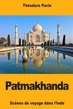 Paperback Patmakhanda: Scènes de voyage dans l'Inde [French] Book