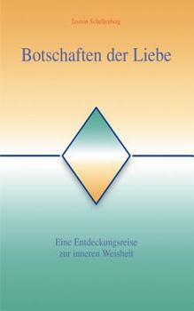 Paperback Botschaften der Liebe: Eine Entdeckungsreise zur inneren Wahrheit [German] Book