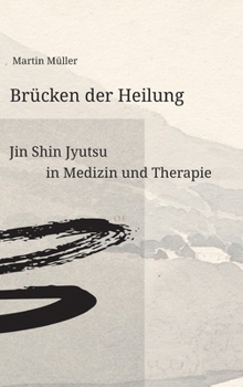 Hardcover Brücken der Heilung: Jin Shin Jyutsu in Medizin und Therapie [German] Book