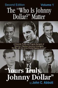 Paperback The "Who Is Johnny Dollar?" Matter Volume 1 (2nd Edition) Book