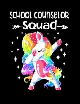 School Counselor Squad: Dabbing Unicorn Notebook For School Counselor  8.5 x11 Softcover Counselors Notebook 100 Pages