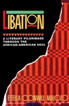 Paperback Libation: A Literary Pilgrimage Through the African-American Soul Book