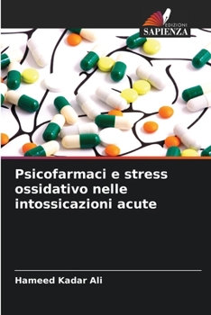 Paperback Psicofarmaci e stress ossidativo nelle intossicazioni acute [Italian] Book