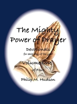 Mighty Power of Prayer : Devotionals for Each Day of the Year
